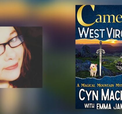 Interview with Cyn Mackley, Author of Camelot West Virginia