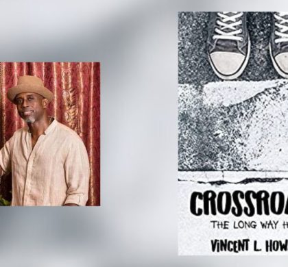 Interview with Vincent Howard, Author of Crossroad