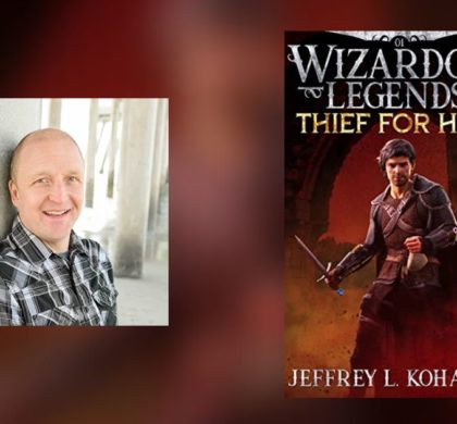 Interview with Jeffrey L. Kohanek, Author of Wizardom Legends: Thief for Hire