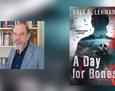 Interview with Dale E. Lehman, Author of A Day for Bones