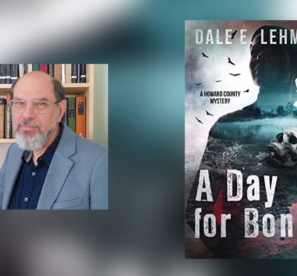 Interview with Dale E. Lehman, Author of A Day for Bones