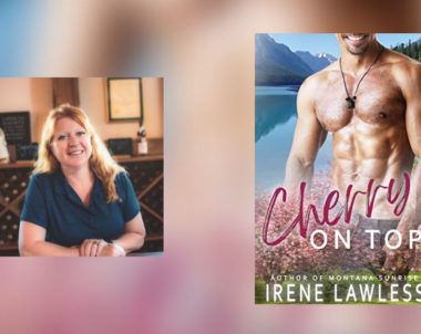 Interview with Irene Lawless, Author of Cherry on Top