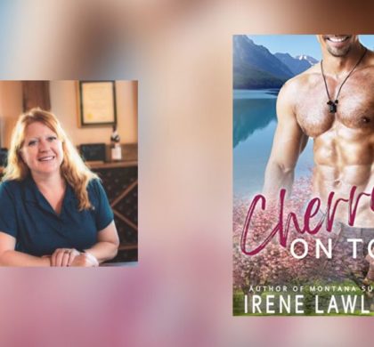 Interview with Irene Lawless, Author of Cherry on Top