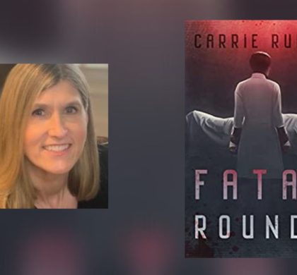 Interview with Carrie Rubin, Author of Fatal Rounds