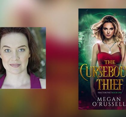 Interview with Megan O’Russell, Author of The Cursebound Thief