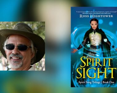 Interview with Ross Hightower, Author of Spirit Sight