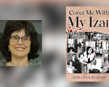 Interview with Nora Houri‐Haim, Author of Cover Me With My Izar