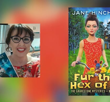 Interview with Jane Hinchey, Author of Fur the Hex of It