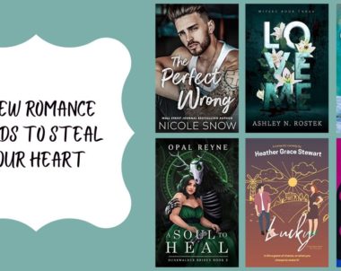 7 New Romance Reads to Steal Your Heart