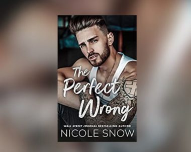 The Story Behind The Perfect Wrong by Nicole Snow 