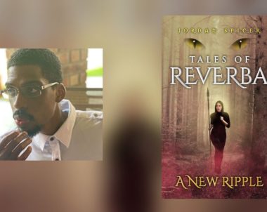 Interview with Jordan Spicer, Author of Tales of Reverba: A New Ripple