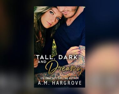 Interview with A.M. Hargrove, Author of Tall, Dark, and Dreamy