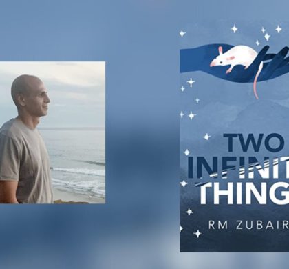 Interview with RM Zubairi, Author of Two Infinite Things