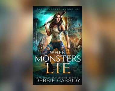 Interview with Debbie Cassidy, Author of When Monsters Lie