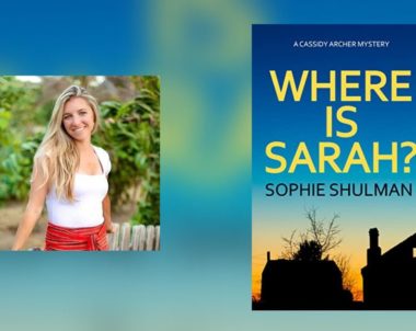 Interview with Sophie Shulman, Author of Where Is Sarah?