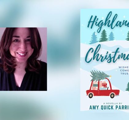 Interview with Amy Quick Parrish, Author of Highlands Christmas