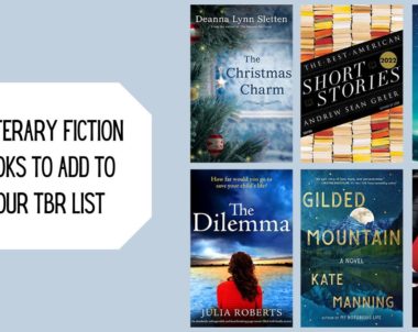 7 Literary Fiction Books to Add to Your TBR List