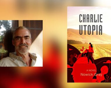 Interview with Nowick Gray, Author of Charlie Utopia