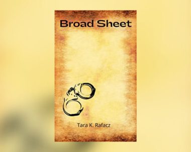 Interview with Tara K. Rafacz, Author of Broad Sheet