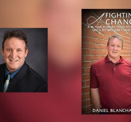 Interview with Dan Blanchard, Author of A Fighting Chance