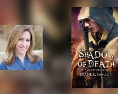 Interview with Diane E. Samson, Author of Shadow of Death