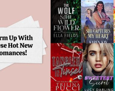 Warm Up With These Hot New Romances!