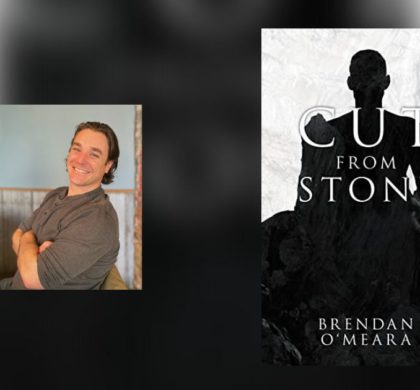 Interview with Brendan O’Meara, Author of Cut From Stone