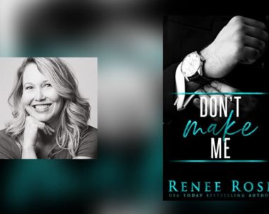 Interview with Renee Rose, Author of Don’t Make Me