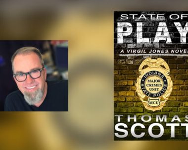 Interview with Thomas Scott, Author of State of Play