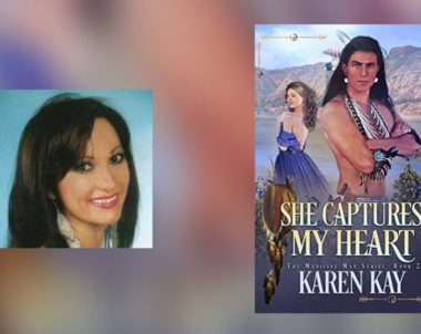 Interview with Karen Kay, Author of She Captures My Heart