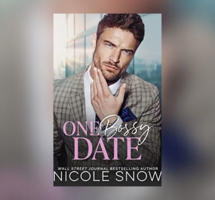 The Story Behind One Bossy Date by Nicole Snow