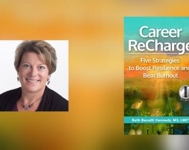 Interview with Beth Benatti Kennedy, Author of Career ReCharge