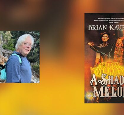 Interview with Brian Kaufman, Author of A Shadow Melody