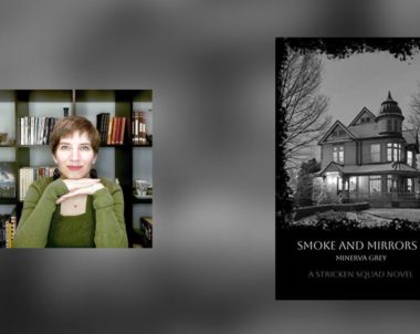 Interview with Minerva Grey, Author of Smoke and Mirrors