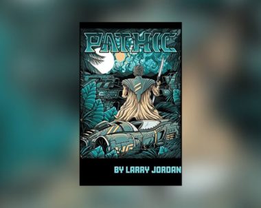 Interview with Larry Jordan, Author of Pathic