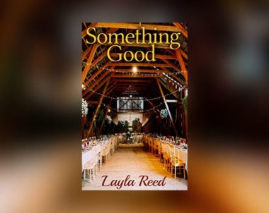 Interview with Layla Reed, Author of Something Good