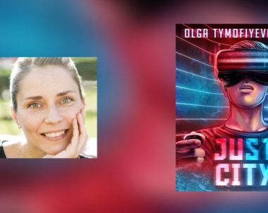 Interview with Olga Tymofiyeva, Author of Just City