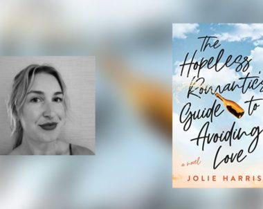 Interview with Jolie Harris, Author of The Hopeless Romantic’s Guide to Avoiding Love