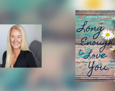 Interview with Kirsten Pursell, Author of Long Enough to Love You