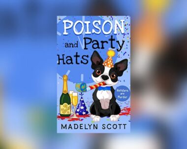 Interview with Madelyn Scott, Author of Poison and Party Hats