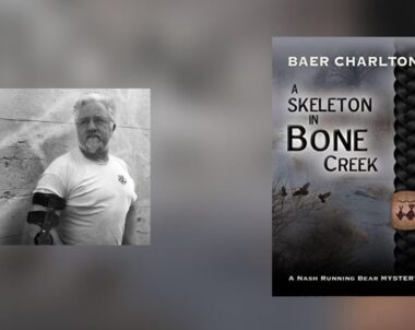 Interview with Baer Charlton, Author of A Skeleton in Bone Creek