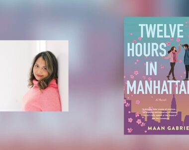 Interview with Maan Gabriel, Author of Twelve Hours in Manhattan