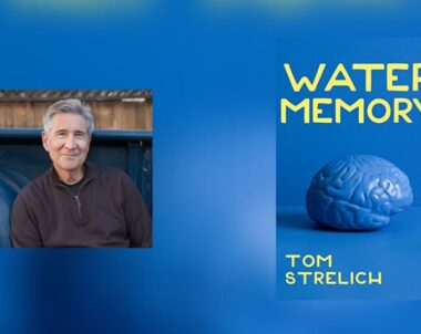 Interview with Tom Strelich , Author of Water Memory