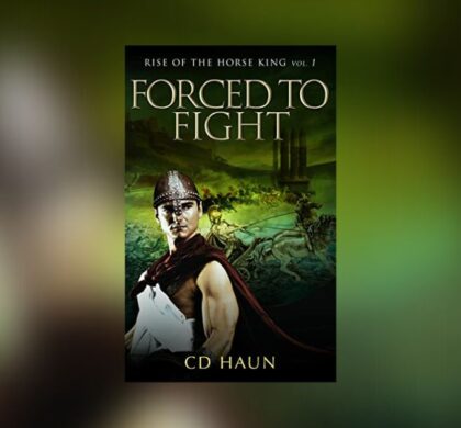 Interview with CD Haun, Author of Forced to Fight