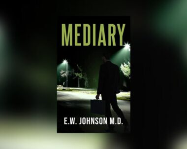 Interview with E.W.Johnson M.D., Author of Mediary