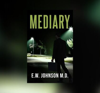 Interview with E.W.Johnson M.D., Author of Mediary