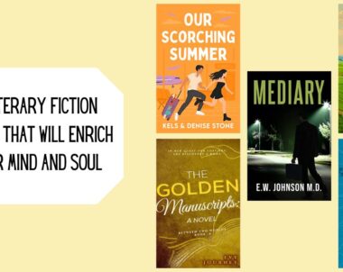 5 Literary Fiction Books That Will Enrich Your Mind and Soul