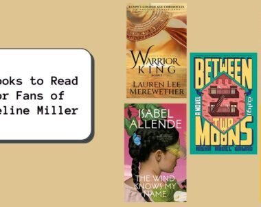 5 Books to Read for Fans of Madeline Miller