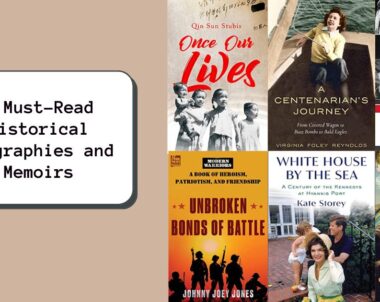 6 Must-Read Historical Biographies and Memoirs