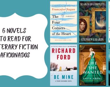 6 Novels to Read for Literary Fiction Aficionados